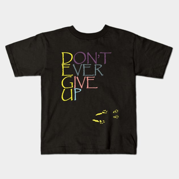 DEGU - Don't Ever Give Up Paws Kids T-Shirt by Mystical_Illusion